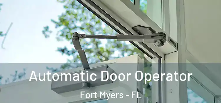 Automatic Door Operator Fort Myers - FL