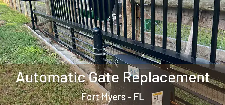 Automatic Gate Replacement Fort Myers - FL