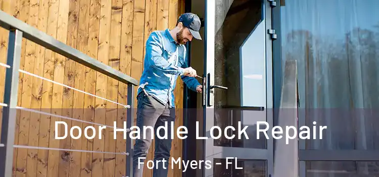 Door Handle Lock Repair Fort Myers - FL
