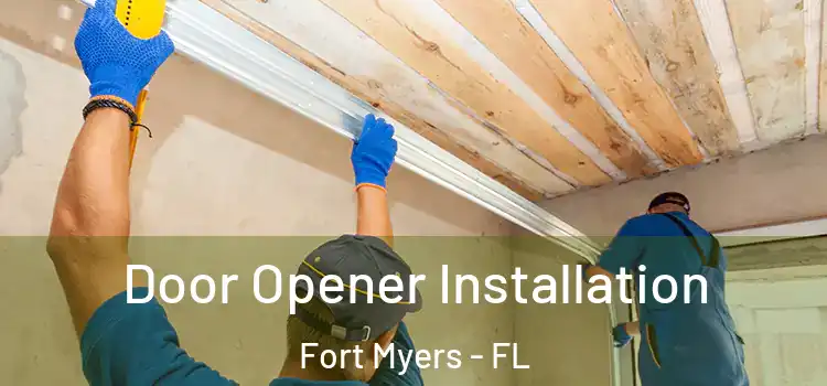 Door Opener Installation Fort Myers - FL