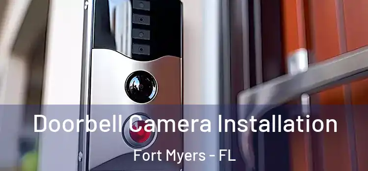  Doorbell Camera Installation Fort Myers - FL