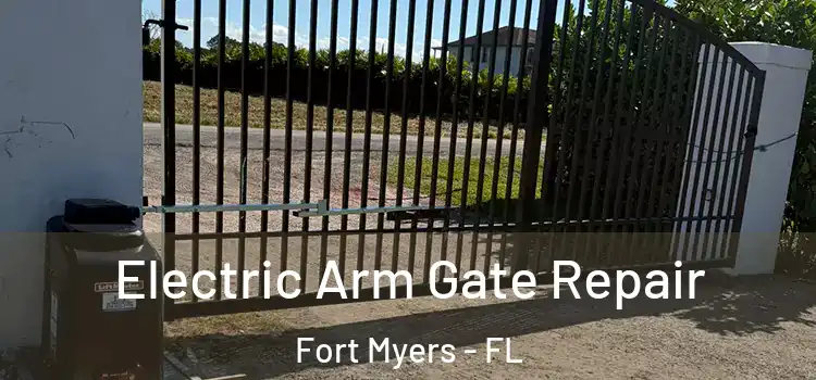 Electric Arm Gate Repair Fort Myers - FL