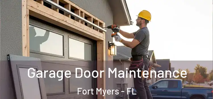 Garage Door Maintenance Fort Myers - FL