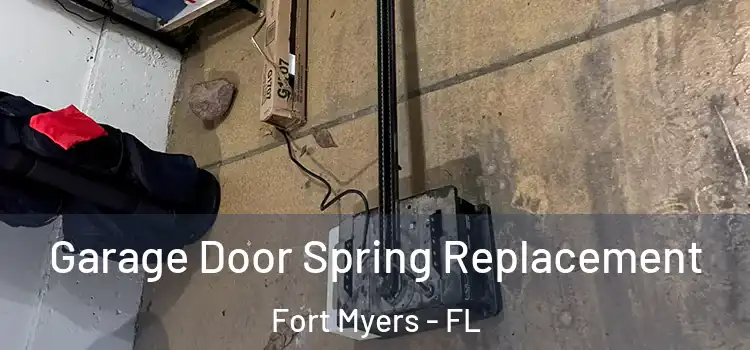  Garage Door Spring Replacement Fort Myers - FL