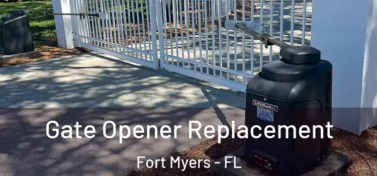 Gate Opener Replacement Fort Myers - FL