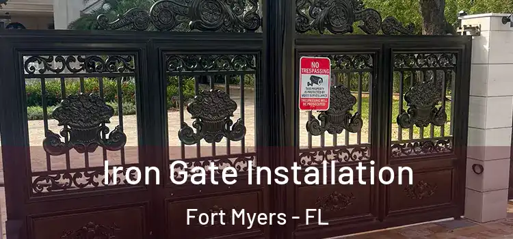 Iron Gate Installation Fort Myers - FL