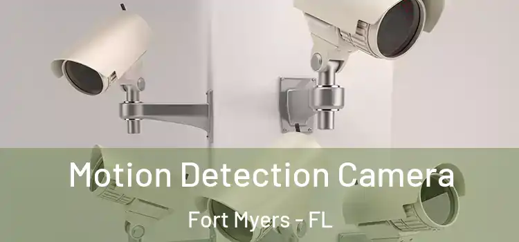  Motion Detection Camera Fort Myers - FL