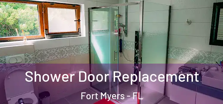 Shower Door Replacement Fort Myers - FL