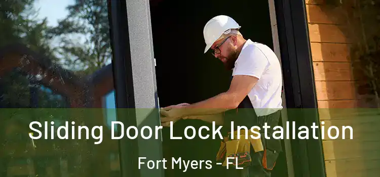 Sliding Door Lock Installation Fort Myers - FL