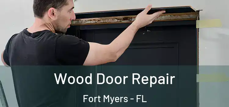 Wood Door Repair Fort Myers - FL
